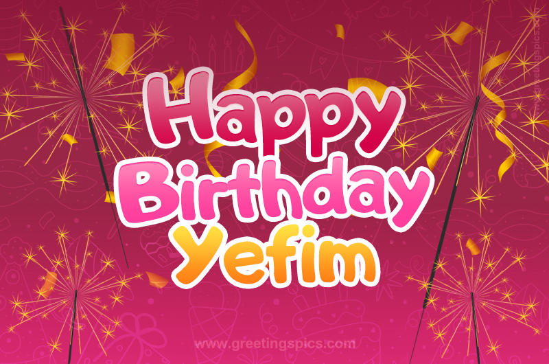 Happy Birthday Yefim Image with sparklers