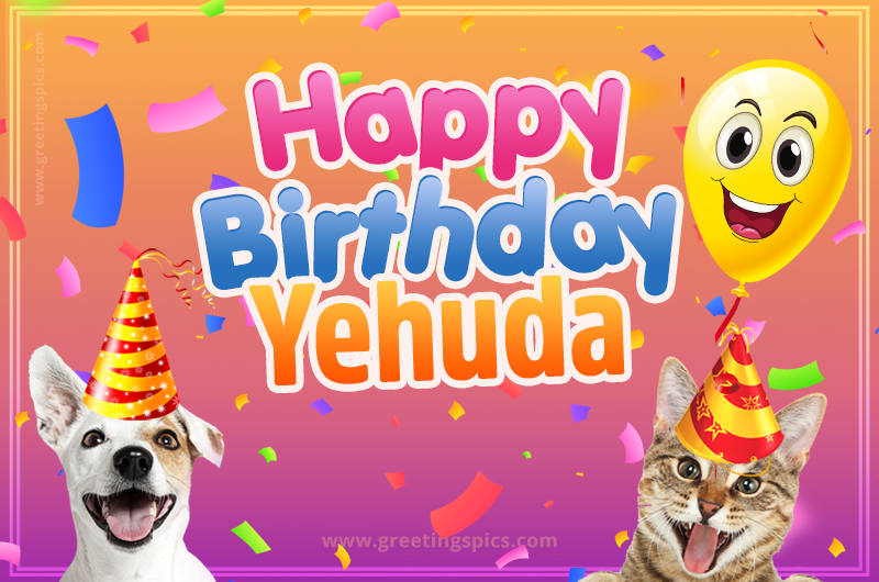 Happy Birthday Yehuda Funny Image with cat and dog