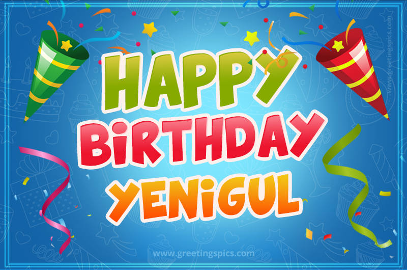 Happy Birthday Yenigul picture with confetti and party poppers