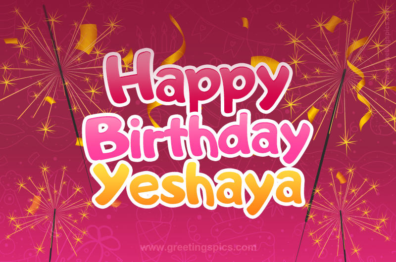 Happy Birthday Yeshaya Image with sparklers