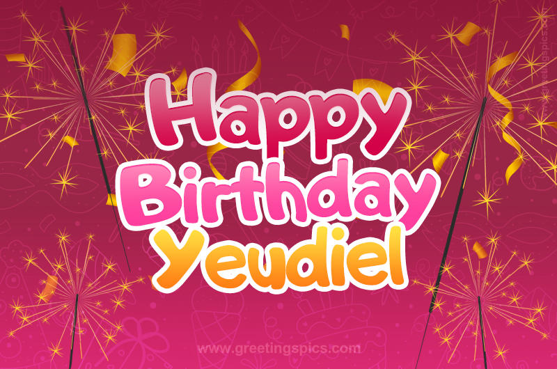 Happy Birthday Yeudiel Image with sparklers