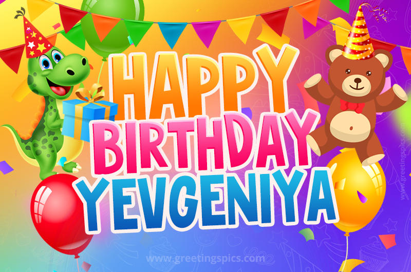 Happy Birthday Yevgeniya Image for a child with cute dinosaur and bear