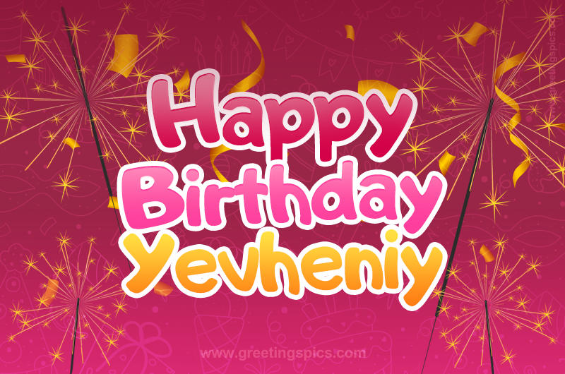 Happy Birthday Yevheniy Image with sparklers