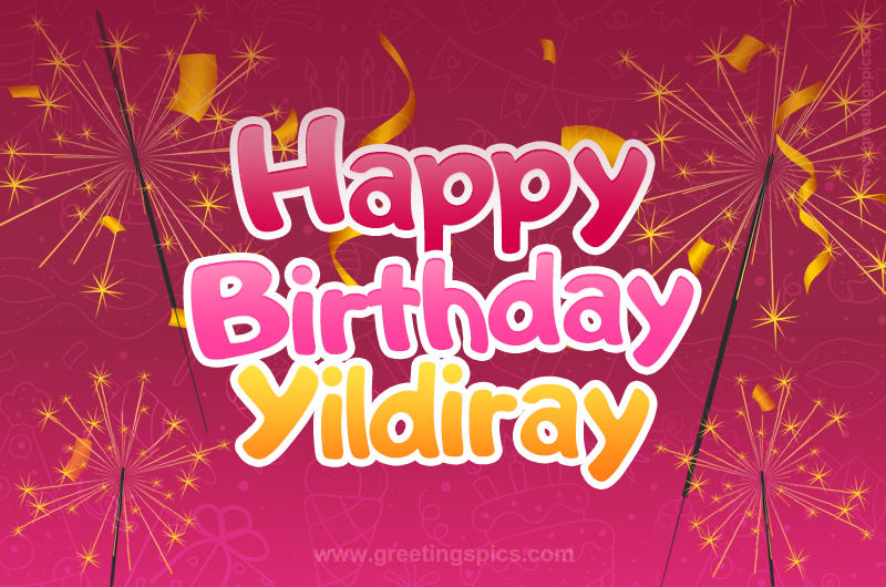 Happy Birthday Yildiray Image with sparklers