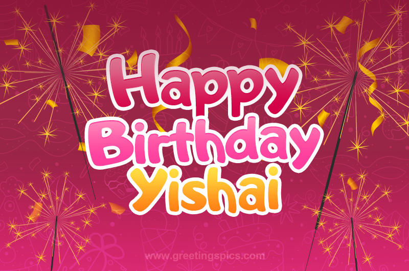 Happy Birthday Yishai Image with sparklers