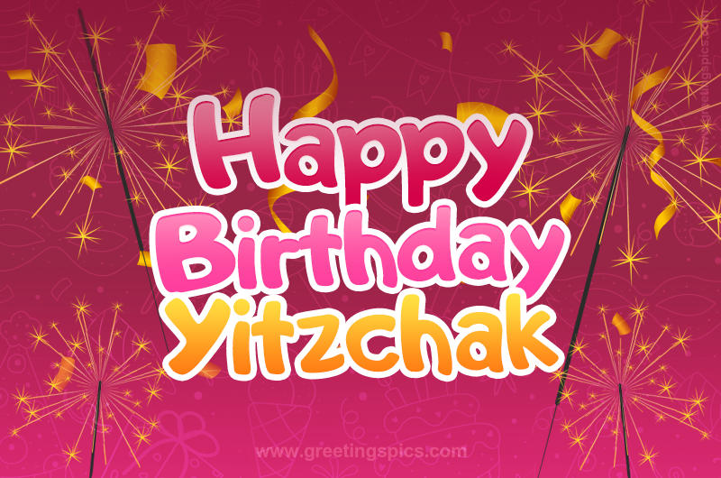 Happy Birthday Yitzchak Image with sparklers