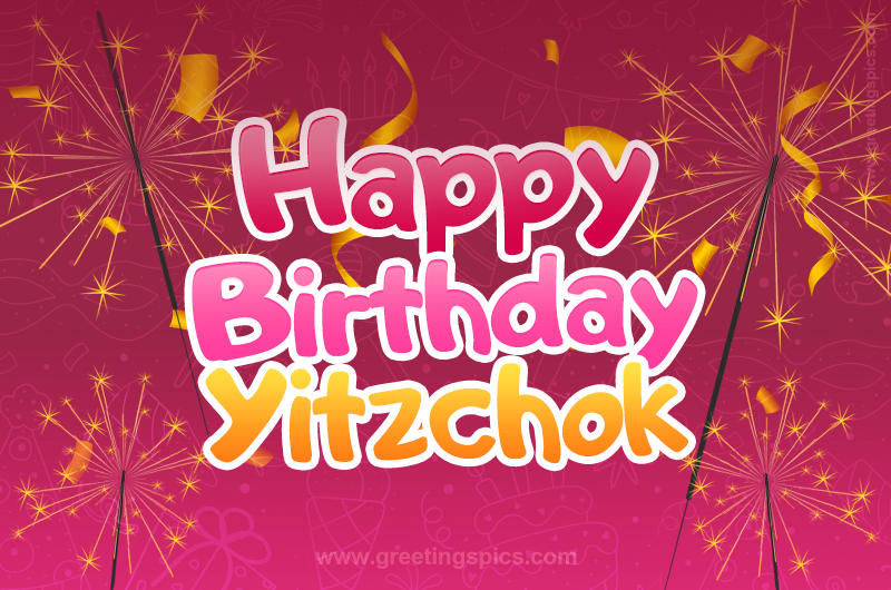 Happy Birthday Yitzchok Image with sparklers