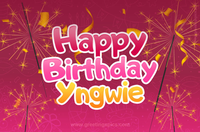 Happy Birthday Yngwie Image with sparklers