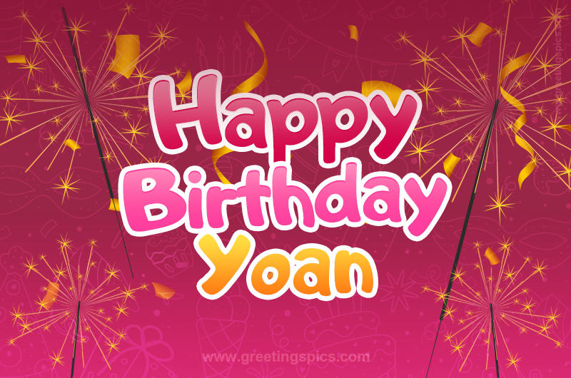 Happy Birthday Yoan Image with sparklers