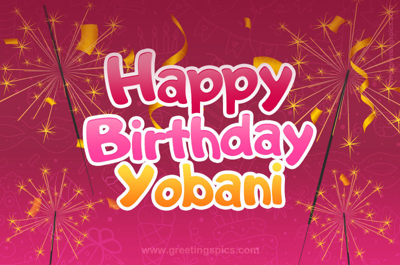 Happy Birthday Yobani Image with sparklers