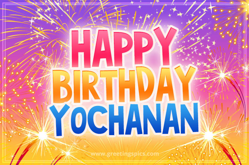 Happy Birthday Yochanan Picture with fireworks