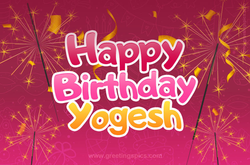 Happy Birthday Yogesh Image with sparklers