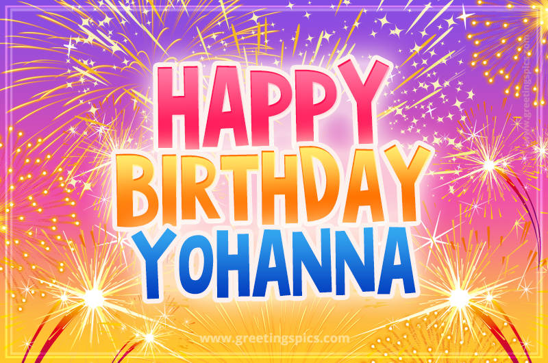 Happy Birthday Yohanna Picture with fireworks