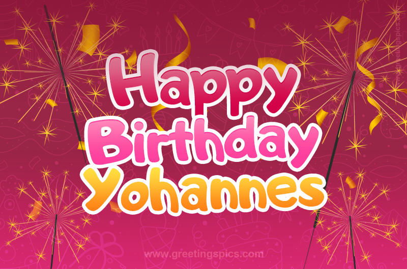 Happy Birthday Yohannes Image with sparklers