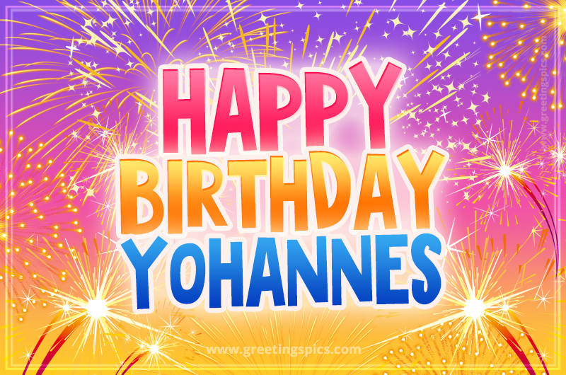 Happy Birthday Yohannes Picture with fireworks