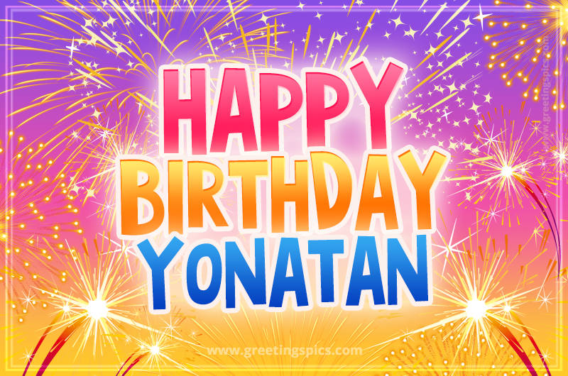 Happy Birthday Yonatan Picture with fireworks