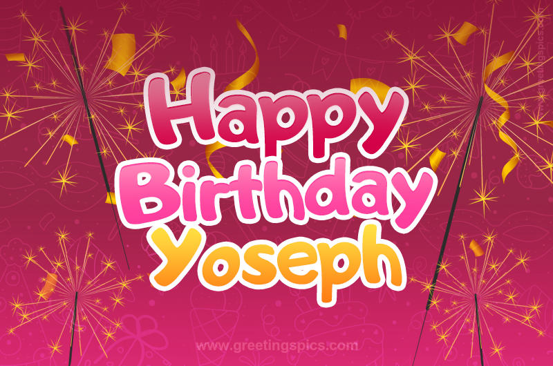 Happy Birthday Yoseph Image with sparklers