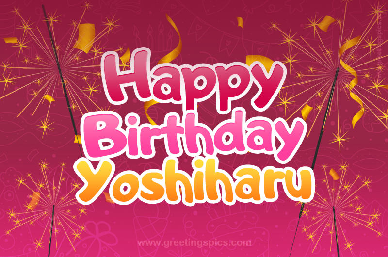 Happy Birthday Yoshiharu Image with sparklers