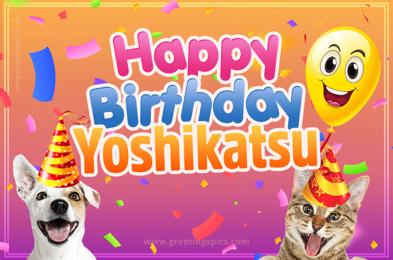 Happy Birthday Yoshikatsu Funny Image with cat and dog