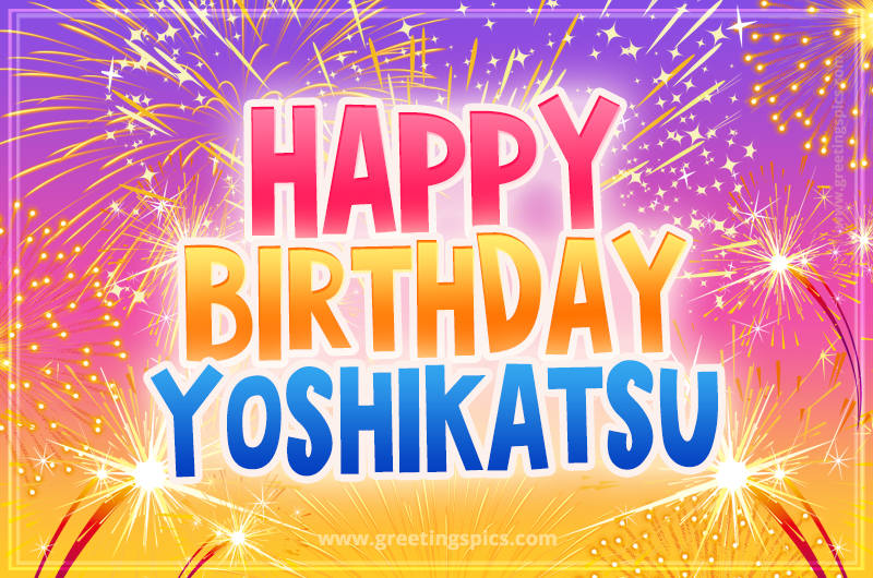 Happy Birthday Yoshikatsu Picture with fireworks