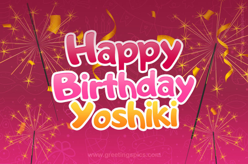 Happy Birthday Yoshiki Image with sparklers