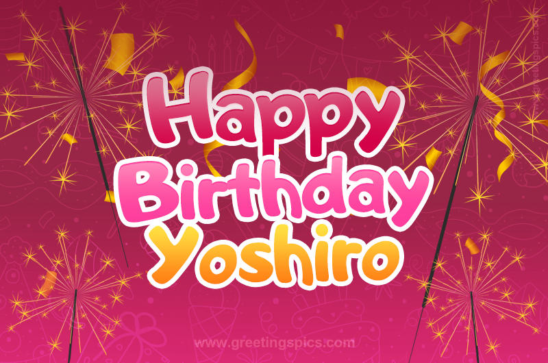 Happy Birthday Yoshiro Image with sparklers