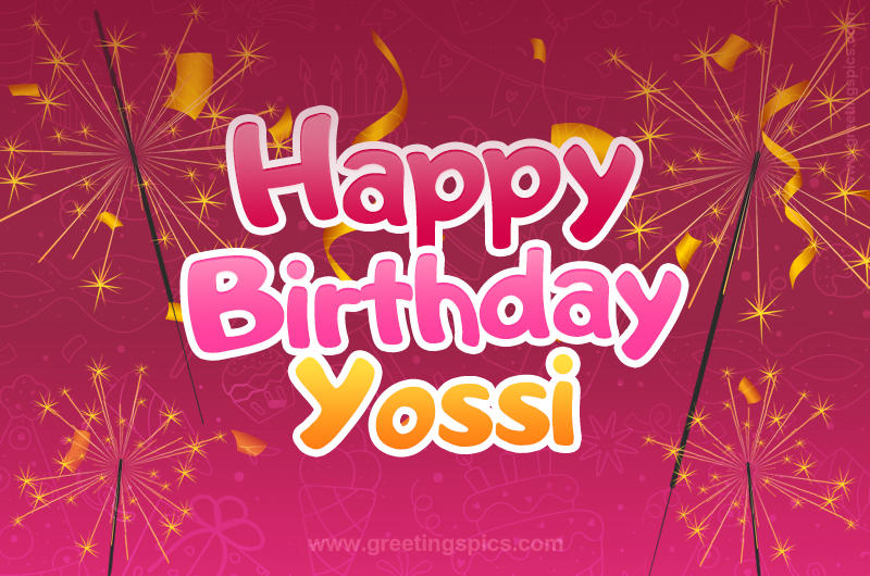 Happy Birthday Yossi Image with sparklers