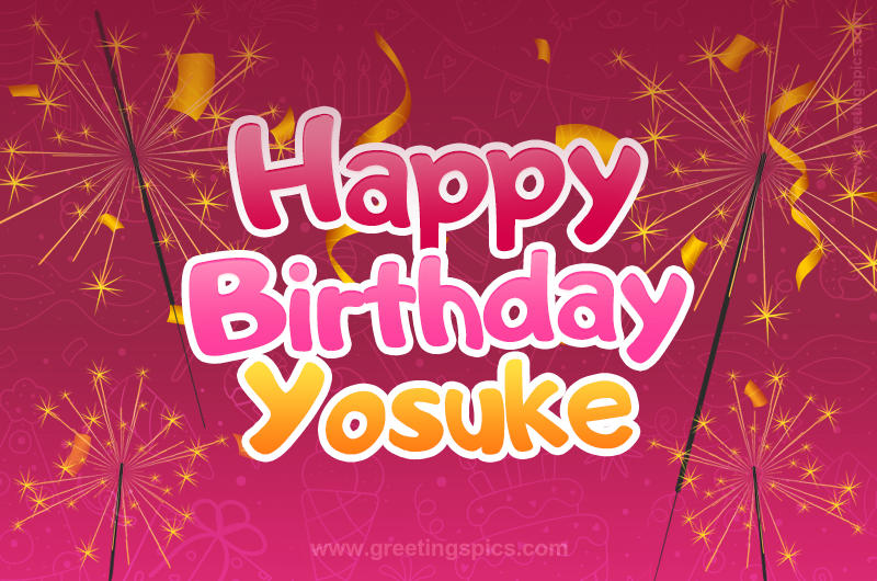 Happy Birthday Yosuke Image with sparklers