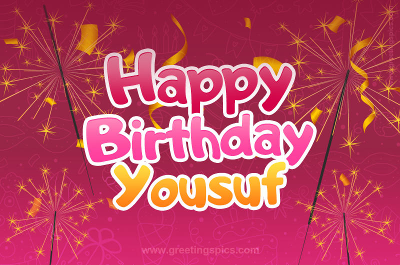 Happy Birthday Yousuf Image with sparklers