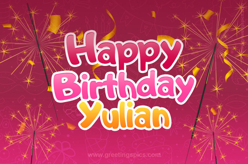 Happy Birthday Yulian Image with sparklers