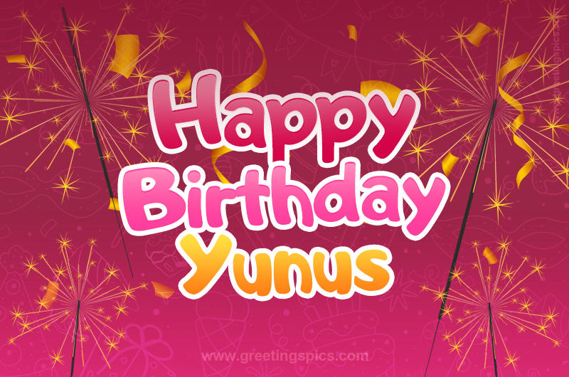 Happy Birthday Yunus Image with sparklers