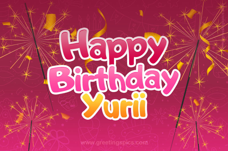 Happy Birthday Yurii Image with sparklers