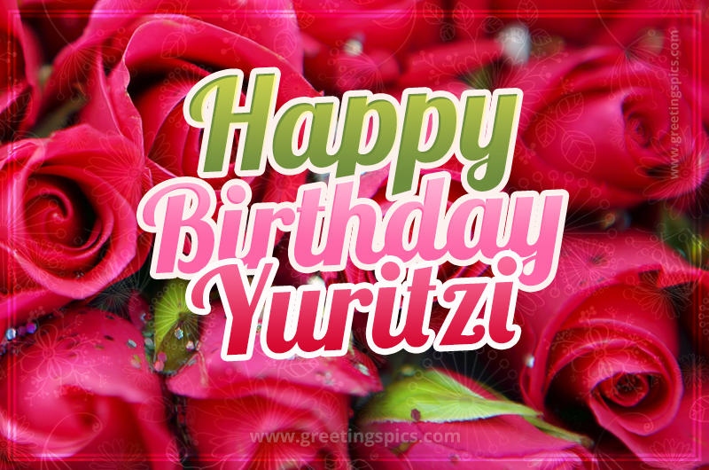 Happy Birthday Yuritzi beautiful Image with red roses