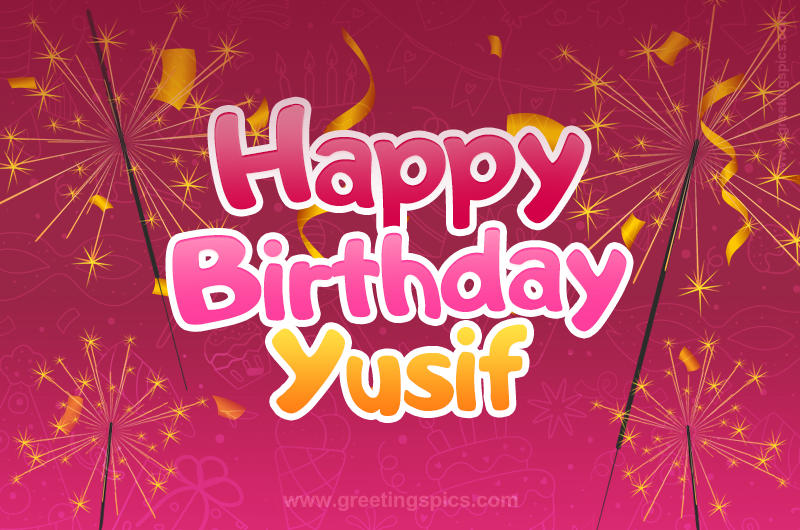 Happy Birthday Yusif Image with sparklers