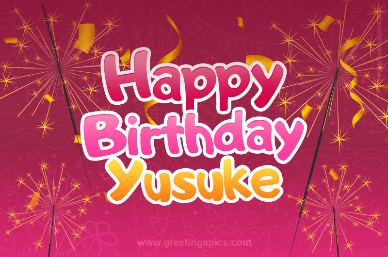 Happy Birthday Yusuke Image with sparklers