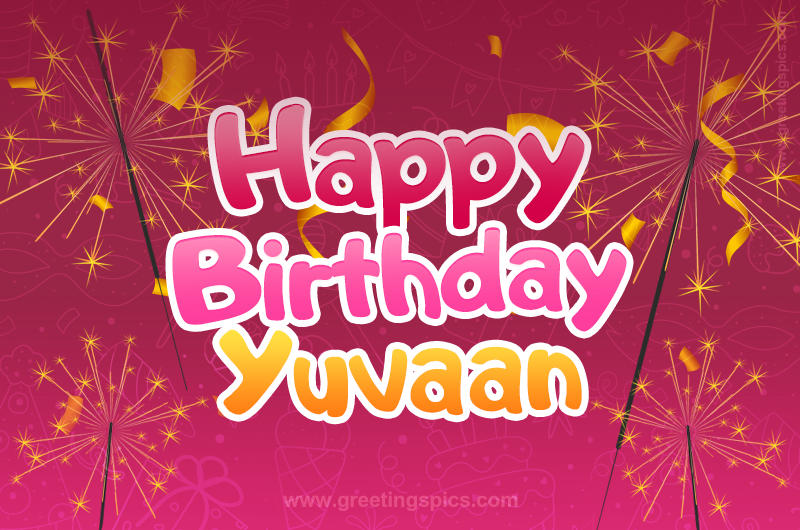 Happy Birthday Yuvaan Image with sparklers