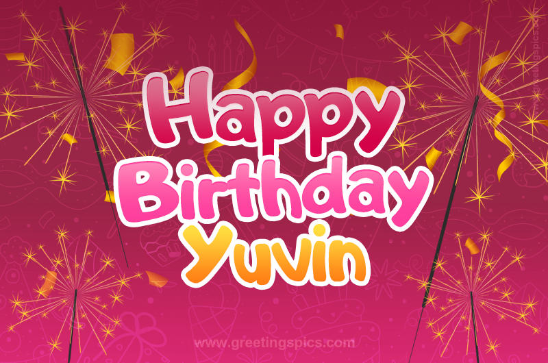 Happy Birthday Yuvin Image with sparklers