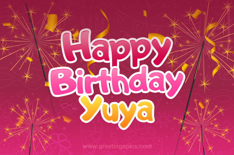 Happy Birthday Yuya Image with sparklers