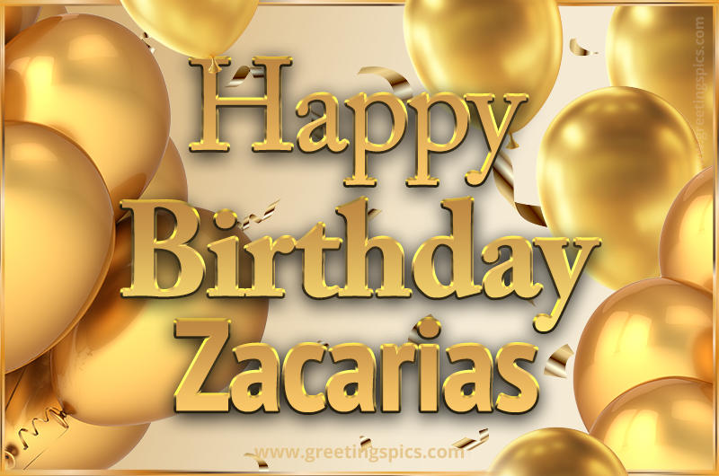 Happy Birthday Zacarias Card with golden confetti and balloons