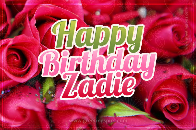 Happy Birthday Zadie beautiful Image with red roses