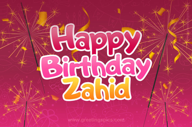 Happy Birthday Zahid Image with sparklers