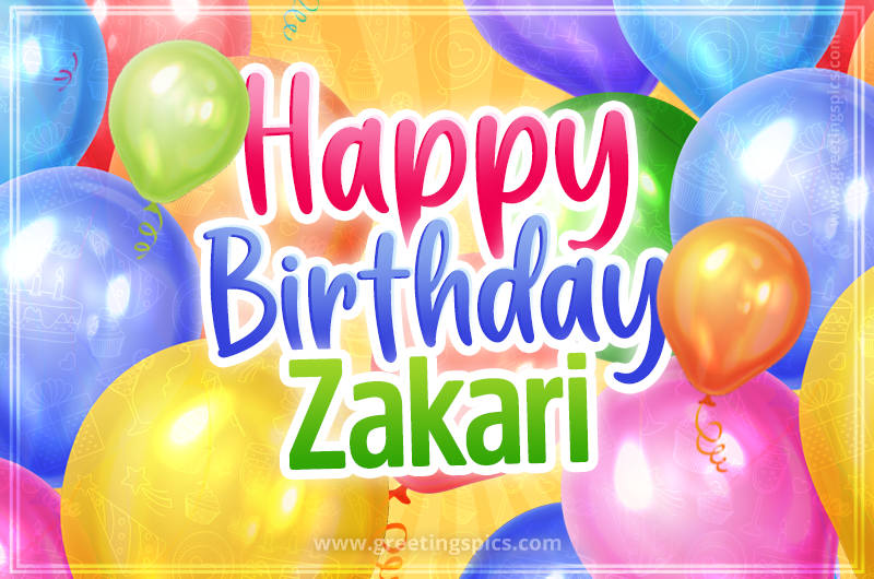 Happy Birthday Zakari Image with colorful balloons