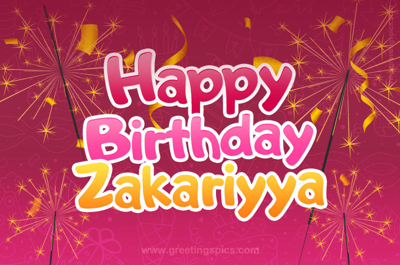 Happy Birthday Zakariyya Image with sparklers