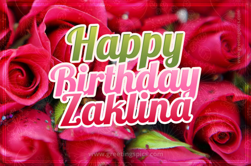 Happy Birthday Zaklina beautiful Image with red roses