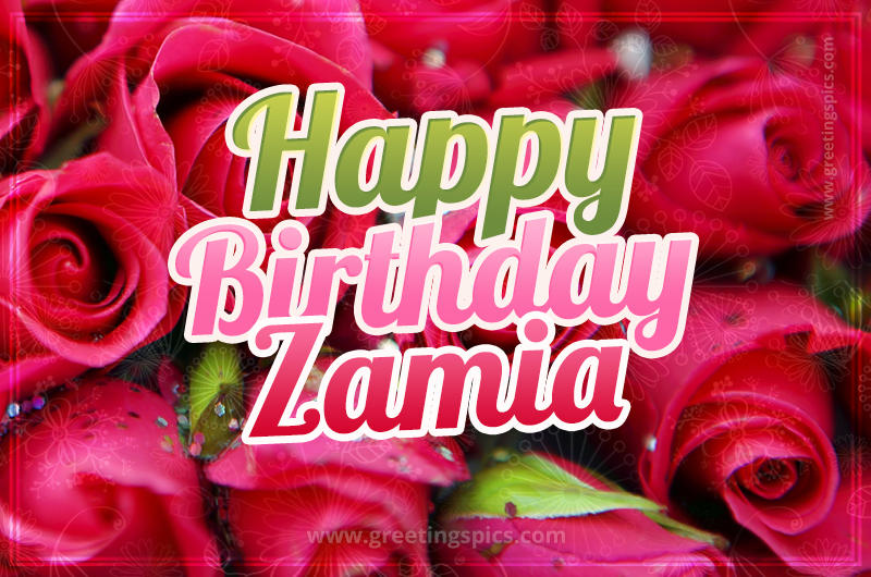 Happy Birthday Zamia beautiful Image with red roses