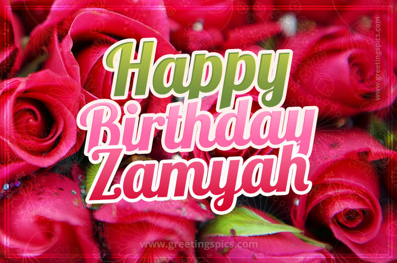 Happy Birthday Zamyah beautiful Image with red roses