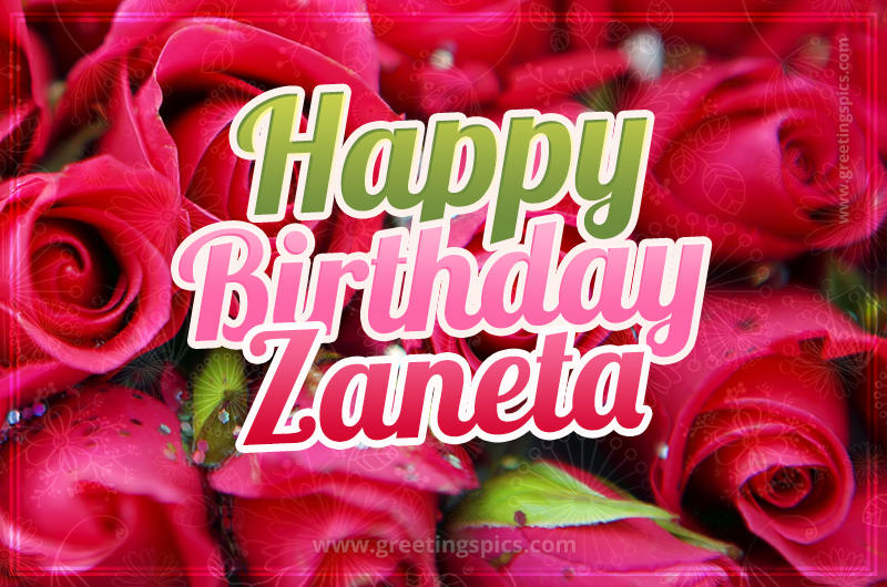 Happy Birthday Zaneta beautiful Image with red roses