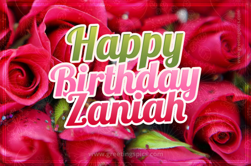 Happy Birthday Zaniah beautiful Image with red roses