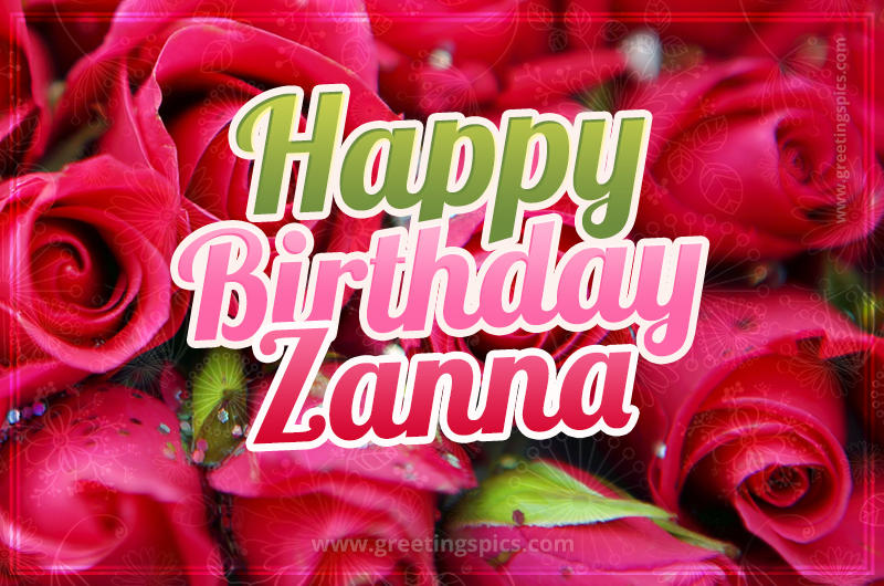 Happy Birthday Zanna beautiful Image with red roses