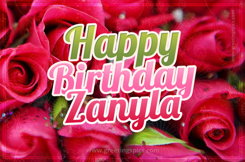 Happy Birthday Zanyla beautiful Image with red roses